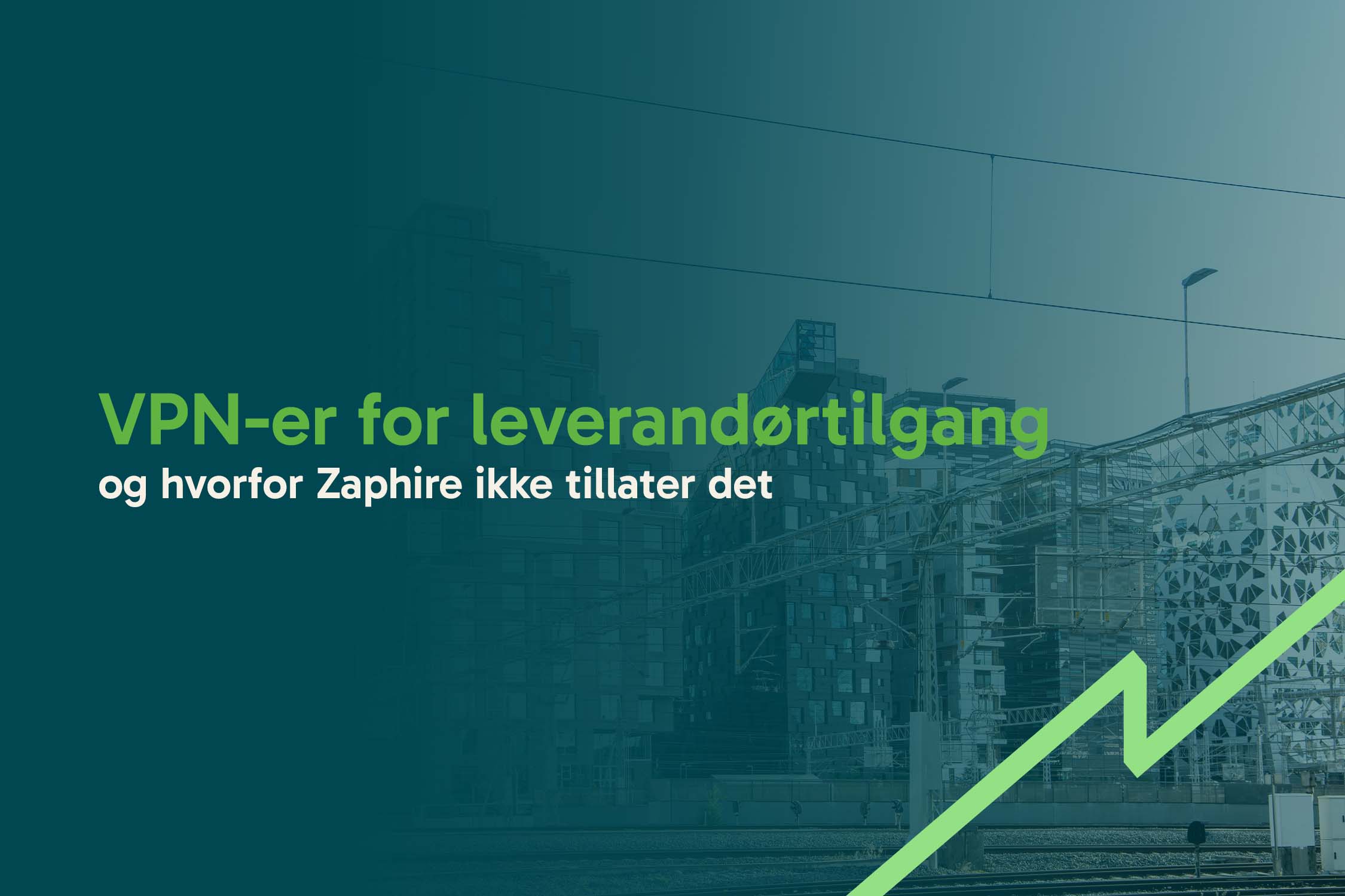 Zero trust tilgangsstyring med VPN